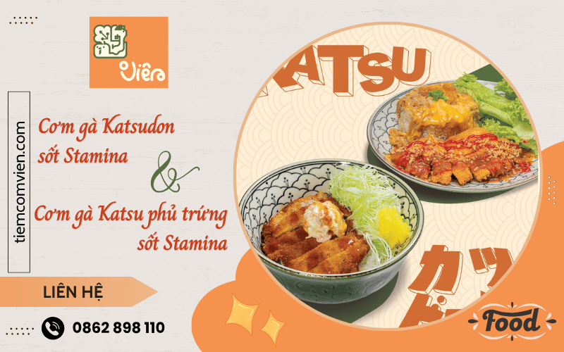 Cơm gà Katsudon sốt Stamina, cơm gà Katsu phủ trứng sốt Stamina – Món mới gây nghiện tại Tiệm Cơm Viên